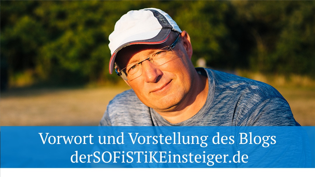 Vorwort und Vorstellung des Blogs derSOFiSTiKEinsteiger.de