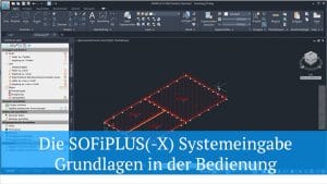 Die SOFiPLUS(-X) Systemeingabe - Grundlagen in der Bedienung