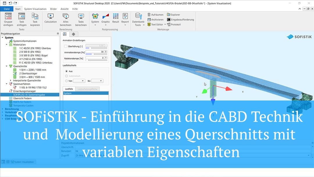 SOFiSTiK - Einführung in die CABD Technik und Modellierung eines Querschnitts mit variablen Eigenschaften