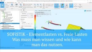 SOFiSTiK - Elementlasten vs. Freie Lasten