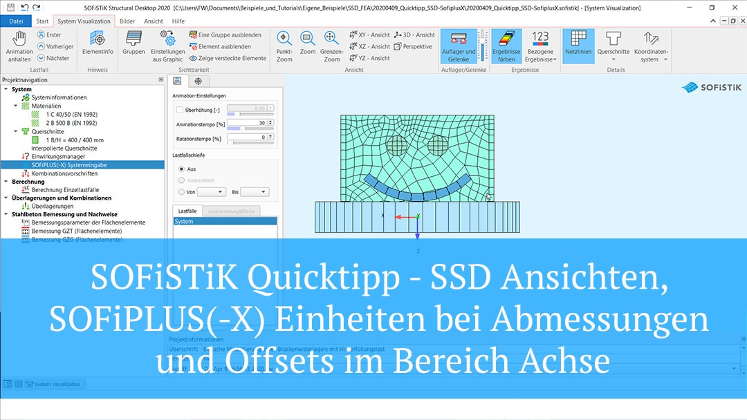 SOFiSTiK Quicktipp - SSD Ansichten, SOFiPLUS(-X) Einheiten bei Abmessungen und Offsets im Bereich Achse