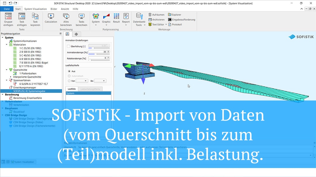 SOFiSTiK - Import von Daten (vom Querschnitt bis zum (Teil)modell inkl. Belastung