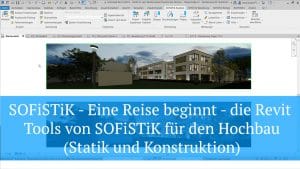 SOFiSTiK - Eine Reise beginnt - die Revit Tools von SOFiSTiK für den Hochbau (Statik und Konstruktion)