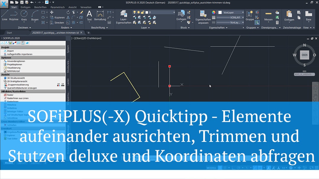 SOFiPLUS(-X) Quicktipp - Elemente aufeinander ausrichten, Trimmen und Stutzen deluxe und Koordinaten abfragen