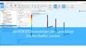 SOFiSTiK Quicktipp - Zauber(hafte) Lasten