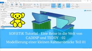 SOFiSTiK Tutorial - CADINP und TEDDY - 02 Modellierung einer kleinen Rahmenbrücke Teil 01