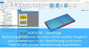 SOFiSTiK Quicktipp - Ergebnisplots für einen vorher/nachher Vergleich archivieren - ...