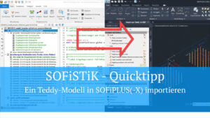 SOFiSTiK Quicktipp - Ein Teddy-Modell in SOFiPLUS(-X) importieren