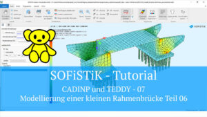 SOFiSTiK Tutorial - CADINP und TEDDY 07 - Modellierung einer kleinen Rahmenbrücke Teil 06