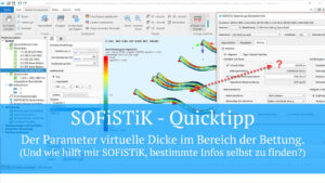SOFiSTiK Quicktipp - Der Parameter virtuelle Dicke im Bereich der Bettung. (Und wie hilft mir SOFiSTiK, bestimmte Infos selbst zu finden?)