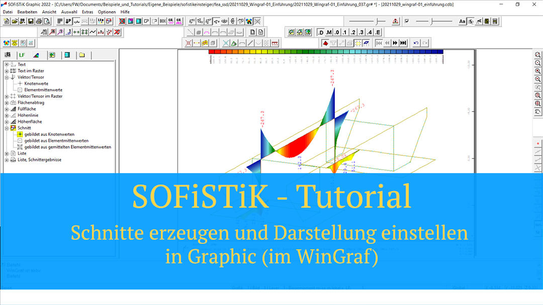 SOFiSTiK Tutorial - Schnitte erzeugen und Darstellung einstellen in Graphic (im WinGraf)