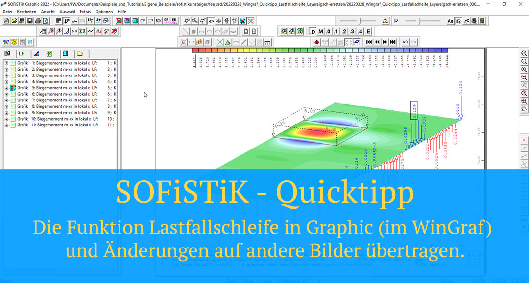 SOFiSTiK Quicktipp - Die Funktion Lastfallschleife in Graphic (im WinGraf) und Änderungen auf andere Bilder übertragen