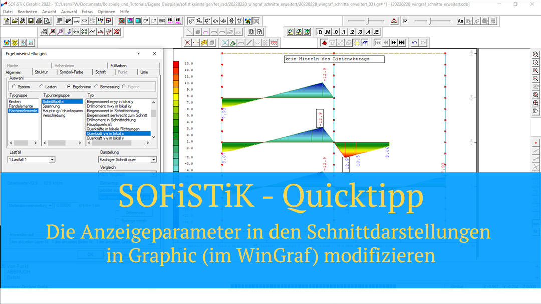 SOFiSTiK Quicktipp - Die Anzeigeparameter in den Schnittdarstellungen in Graphic (im WinGraf) modifizieren