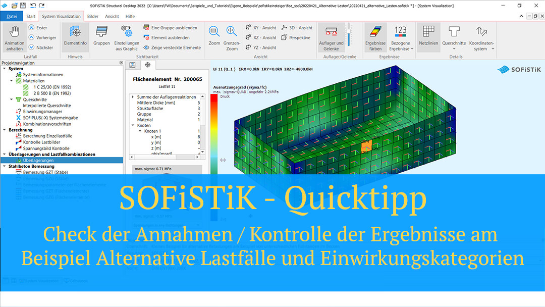 SOFiSTiK Quicktipp - Check der Annahmen / Kontrolle der Ergebnisse am Beispiel Alternative Lastfälle und Einwirkungskategorien