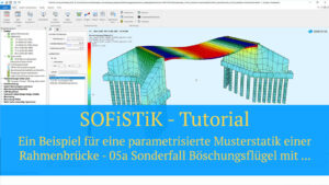 SOFiSTiK Parametrik und Musterstatik mein Beispielprojekt - Teil 5a Sonderfall Böschungsflügel mit Streifenfundament