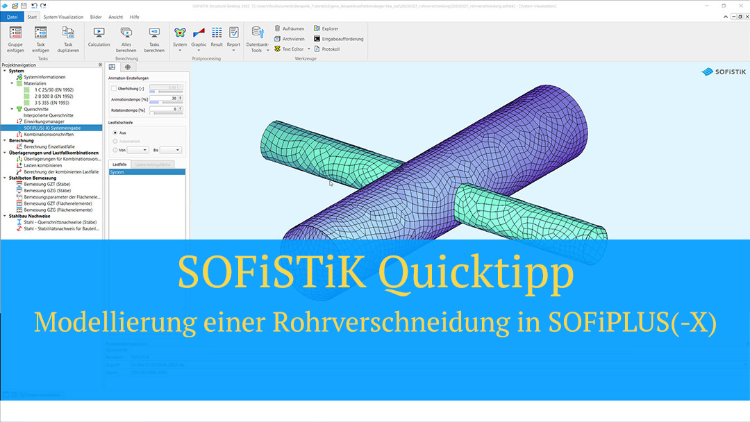 SOFiSTiK Quicktipp - Modellierung einer Rohrverschneidung in SOFiPLUS(-X)