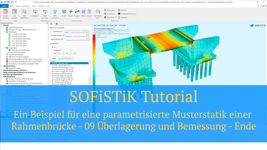 SOFiSTiK Tutorial - Ein Beispiel für eine parametrisierte Musterstatik einer Rahmenbrücke - 09 Überlagerung und Bemessung - Ende