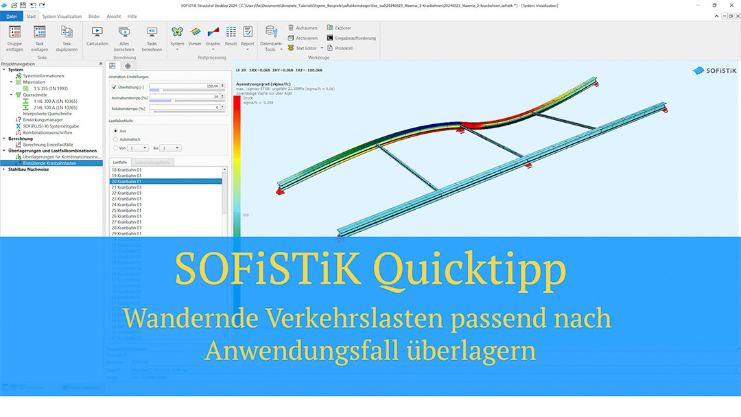 SOFiSTiK Quicktipp - Wandernde Verkehrslasten passend nach Anwendungsfall überlagern