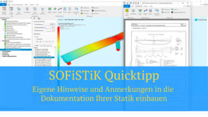 SOFiSTiK Quicktipp - Eigene Hinweise und Anmerkungen in die Dokumentation Ihrer Statik einbauen