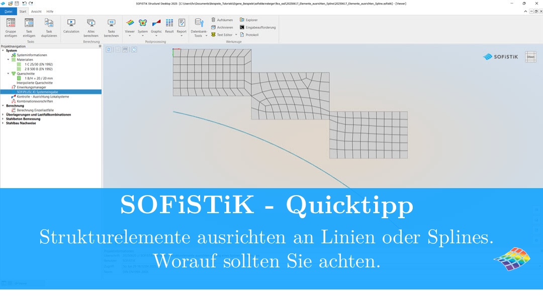 SOFiSTiK - Quicktipp Strukturelemente an Linien oder Splines ausrichten. Worauf sollten Sie achten.