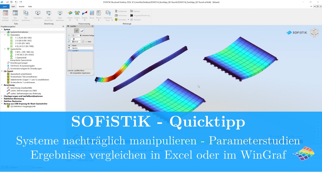 SOFiSTiK Quicktipp - Parameterstudien / FE Modelle nachträglich manipulieren und Ergebnisse vergleichen
